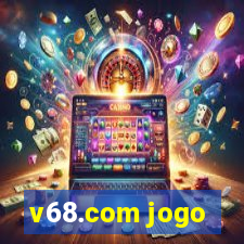 v68.com jogo